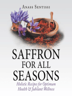 Saffron for All Seasons: Holistic Recipes for Optimum Health & Jubilant Wellness