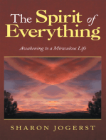The Spirit of Everything: Awakening to a Miraculous Life