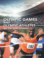 Olympic Games and Olympic Athletes: Are They Born or Made?
