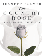 The Country Rose: Plain and Simple Writings