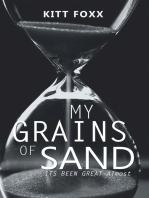 My Grains of Sand: Its Been Great-Almost