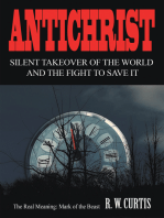 Antichrist Silent Takeover of the World and the Fight to Save It