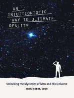 An Intuitionistic Way to Ultimate Reality: Unlocking the Mysteries of Man and His Universe