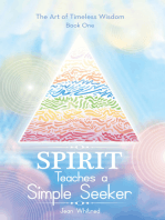 Spirit Teaches a Simple Seeker: Thirty-Three  Lessons of Life