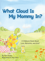 What Cloud Is My Mommy In?: A Children’s Book About Love, Memories, and Grief