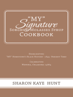“My” Signature Sorghum Molasses Syrup Cookbook: Highlighting                    “My” Hometown’s Black History -1849 -Present Time!                                               Celebrating