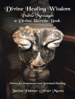 Divine Healing Wisdom—Poetic Messages a Divine Heretic Book