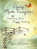 Dying Made Easy(Er): Creating Your Happy Ending