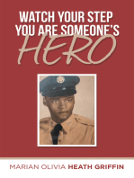 Watch Your Step You Are Someone’s Hero