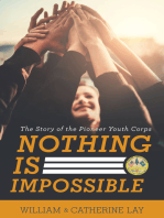 Nothing Is Impossible: The Story of the Pioneer Youth Corps