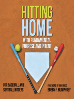 Hitting Home: With  Fundamental Purpose and Intent for Baseball and Softball Hitters