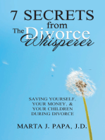 7 Secrets from the Divorce Whisperer: Saving Yourself, Your Money, and Your Children During Divorce