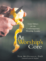 At Worship’s Core: Core Values for the Contemporary Worship Leader