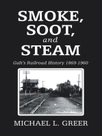 Smoke, Soot, and Steam: Galt’s Railroad History 1869-1960