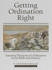 Getting Ordination Right by P. Steven Paulus, Kenneth L. Swetland ...