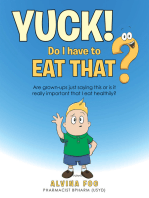 Yuck! - Do I Have to Eat That?