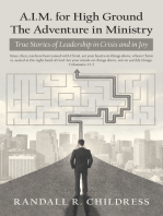A.I.M. for High Ground: the Adventure in Ministry: True Stories of Leadership in Crisis and in Joy