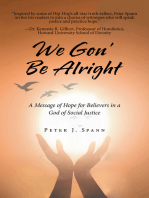We Gon' Be Alright: A Message of Hope for Believers in a God of Social Justice