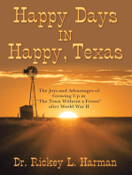 Happy Days in Happy, Texas: The Joys and Advantages of Growing up in “The Town Without a Frown” After World War Ii