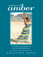 Memoirs of Amber: The Heart, Body, Mind, & Soul of a Young Warrior!