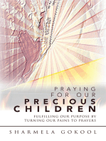 Praying for Our Precious Children: Fulfilling Our Purpose by Turning Our Pains to Prayers