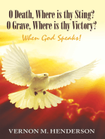 O Death, Where Is Thy Sting? O Grave, Where Is Thy Victory?