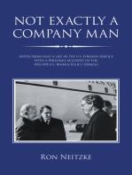 Not Exactly a Company Man: Notes from  Half a Life in the U.S. Foreign Service     with a Personal Account of the 1992-1995 U.S. Bosnia Policy Debacle