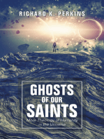 Ghosts of Our Saints: More Theology of Humanity in the Universe