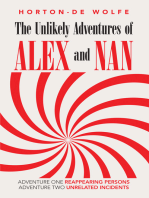 The Unlikely Adventures of Alex and Nan: Adventure One  Reappearing Persons   Adventure Two  Unrelated Incidents