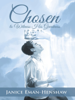 Chosen to Witness His Greatness