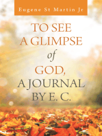 To See a Glimpse of God, a Journal by E. C.