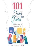 101 Quips and Quotes: That Will Charge and Change Your Life