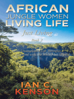 African Jungle Women Living Life Just Living Book 2: Sara’s Uncomplicated Life Thereafter Associated with the White Man