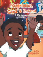 Epaminondas,God’s Friend: A Christmas Story