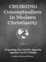 Crushing Conceptualism in Modern Christianity: Exposing the Devil's Agenda Against God's Design