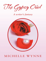 The Gypsy Cried: A Writer’s Fantasy