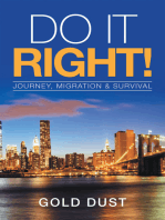 Do It Right!: Journey, Migration & Survival