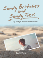 Sandy Britches and Sandy Toes:: My Jekyll Island Memories by Jeff Foster