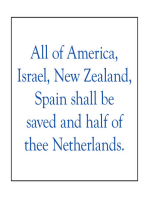 All of America, Israel, New Zealand, Spain Shall Be Saved and Half of Thee Netherlands.