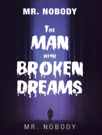 Mr. Nobody the Man with a Broken Dreams