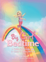 Big Girl Bedtime: A Guide for a Little Girl, to Sleep in a Big Girl Bed