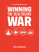 It’s All About Money and Politics: Winning the Healthcare War: Your Guide to Healthcare Reform