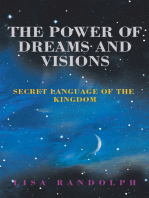 The Power of Dreams and Visions: Secret Language of the Kingdom