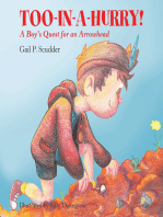 Too-In-A-Hurry!: A Boy's Quest for an Arrowhead