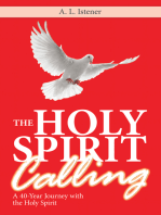 The Holy Spirit Calling: A 40-Year Journey with the Holy Spirit