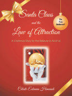 Santa Claus and the Law of Attraction: A Christmas Story for the Believer in All of Us