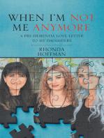 When I’m Not Me Anymore: A Pre-Dementia Love Letter to My Daughters