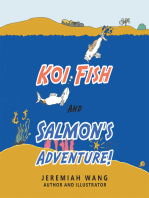 Koi Fish and Salmon’s Adventure!
