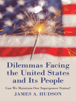 Dilemmas Facing the United States and Its People: Can We Maintain Our Superpower Status?