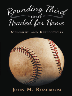 Rounding Third and Headed for Home: Memories and Reflections